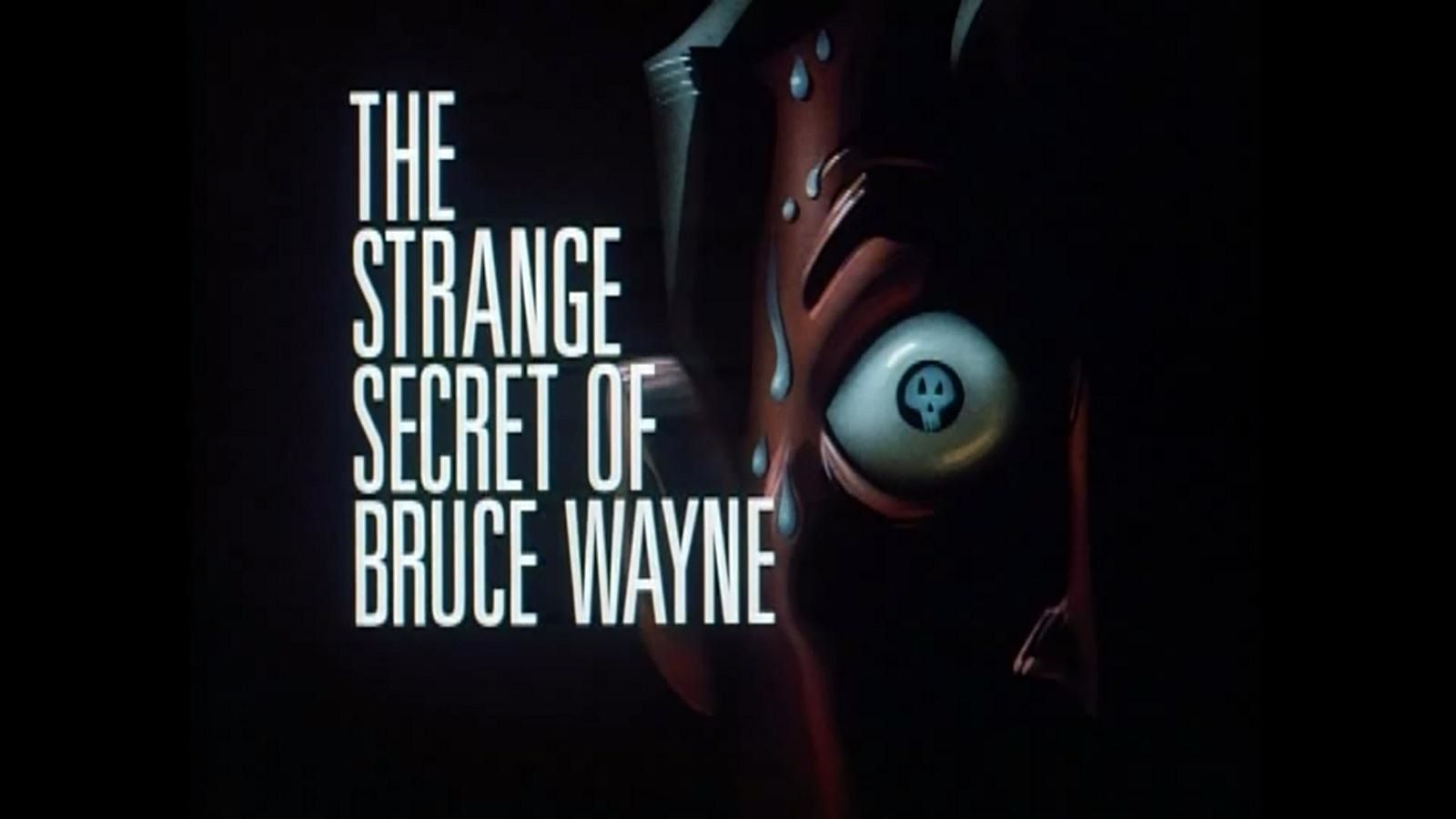 The Strange Secret of Bruce Wayne title card BTAS