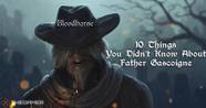 Bloodborne Gascoigne Quotes