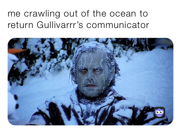 Crawling Out Of The Ocean For Gullivarrr