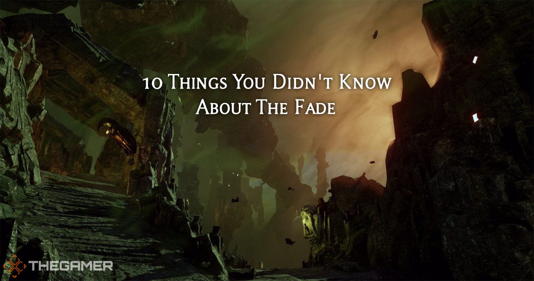 Dragon Age: 10 Things You Didn't Know About The Fade