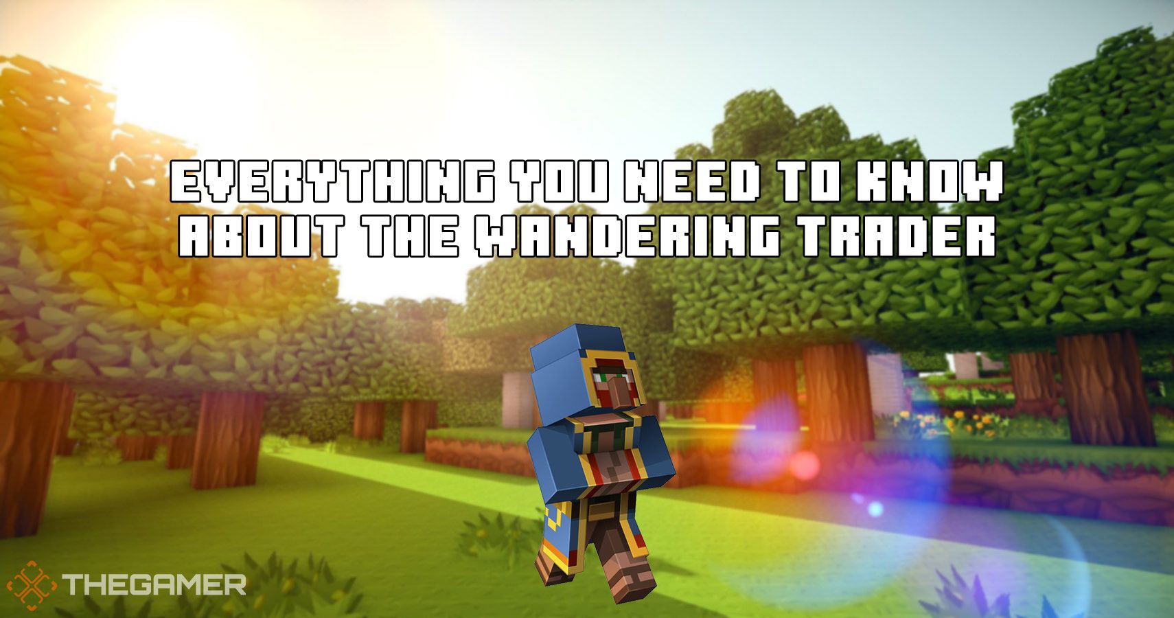 What is the title of this picture ? Minecraft: Everything You Need To Know About The Wandering Trader