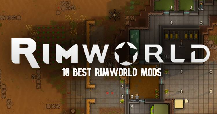 12 Best Mods For Rimworld Rimworld Review 2022