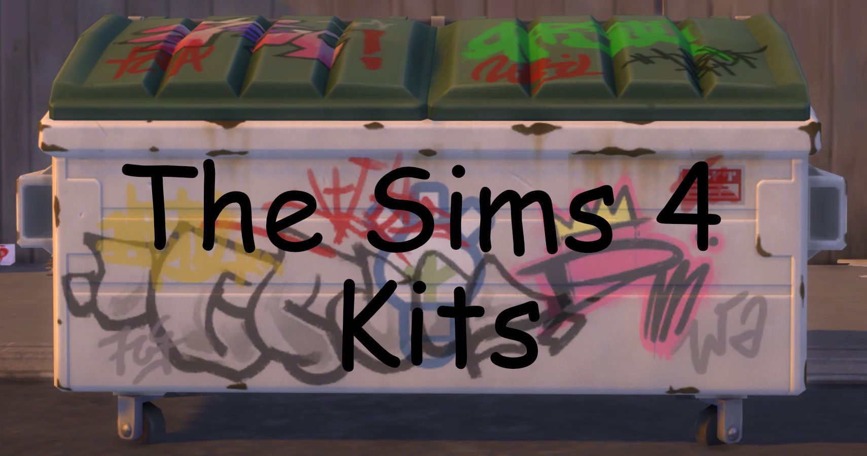 a dumpster with sims 4 kits written on the side.