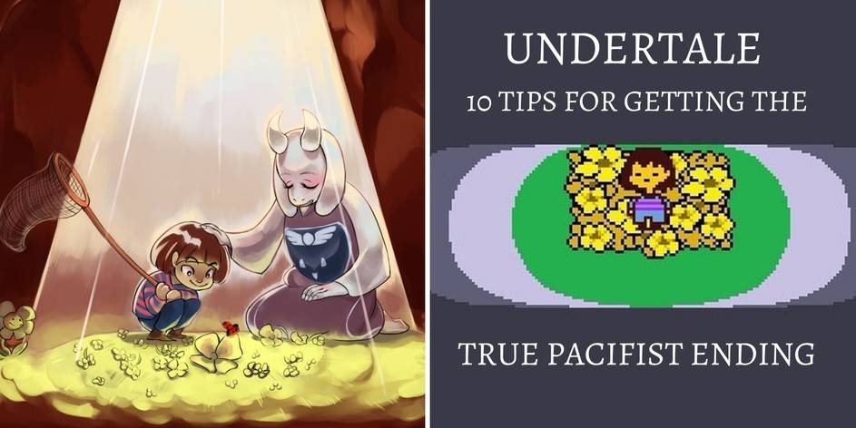 Undertale 10 Tips For Getting The True Pacifist Ending