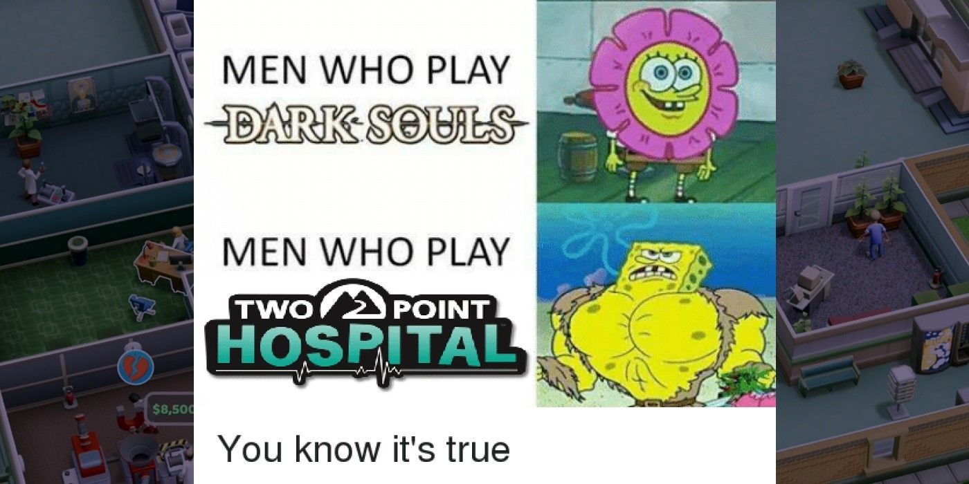 Two Point Hospital vs Dark Souls Meme