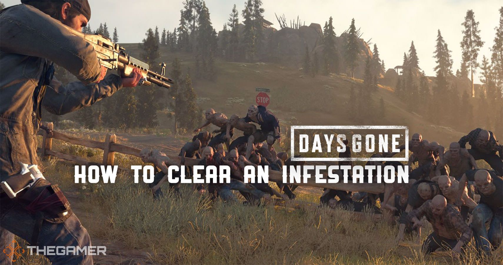 Days Gone How To Clear An Infestation Thegamer