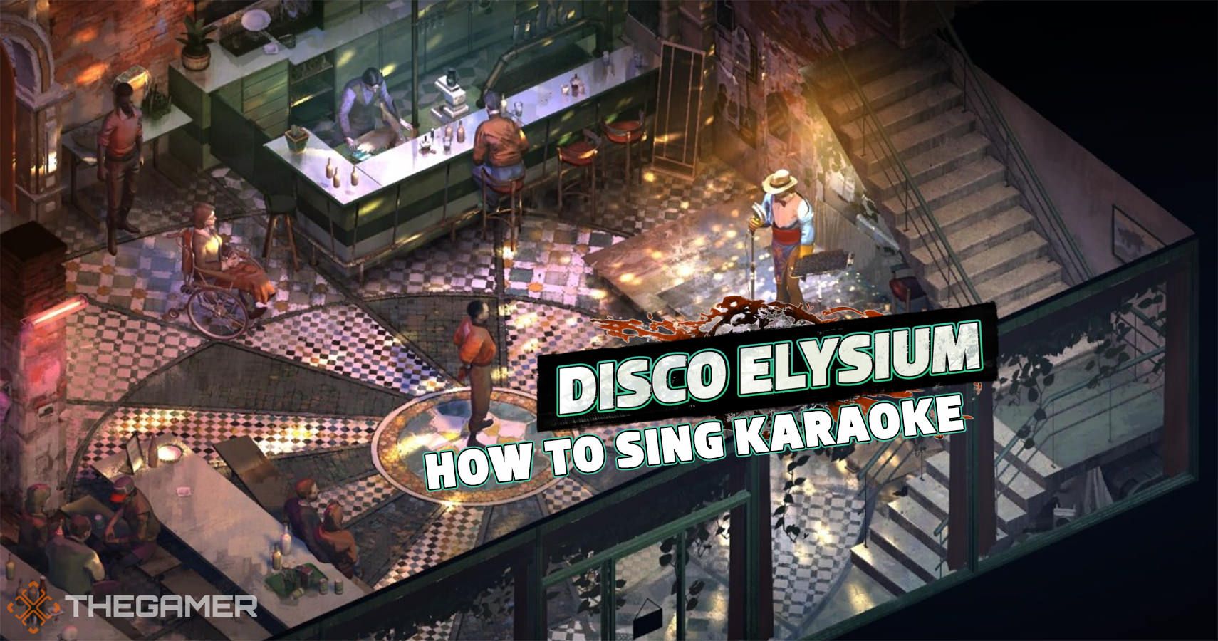 Sing karaoke - Disco Elysium Guide - IGN
