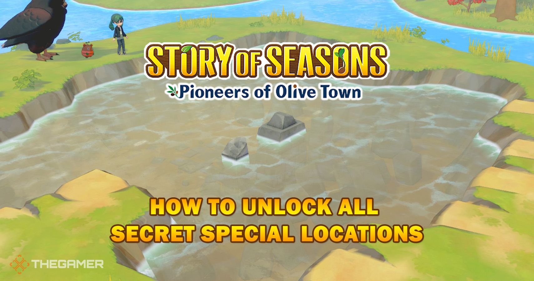 How To Unlock All Secret Special Locations In Story Of Seasons- Pioneers Of Olive Town Guide