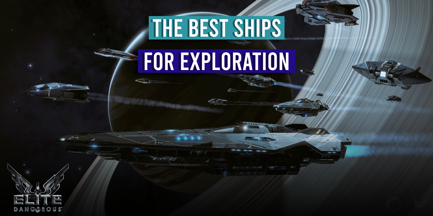 Elite Dangerous: The Best Exploration Ships
