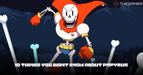 Undertale 10 Things You Didn T Know About Papyrus Undertale 10 Things You Didn T Know About Papyrus