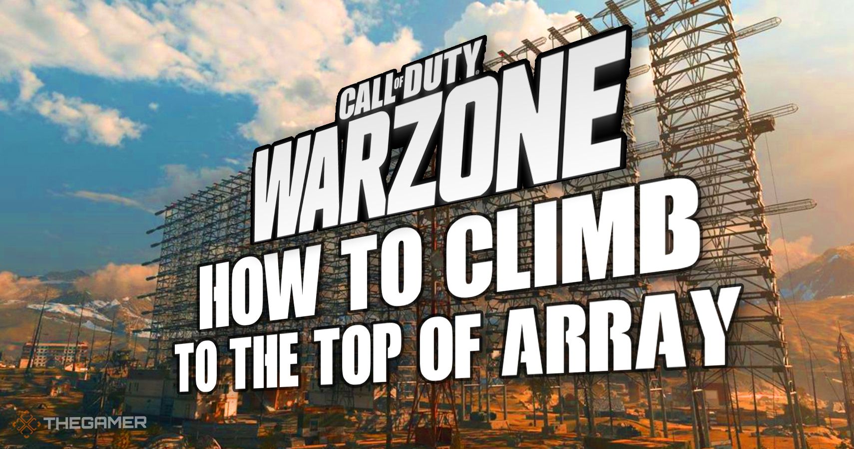 Call of Duty Warzone How To Climb To The Top Of Array