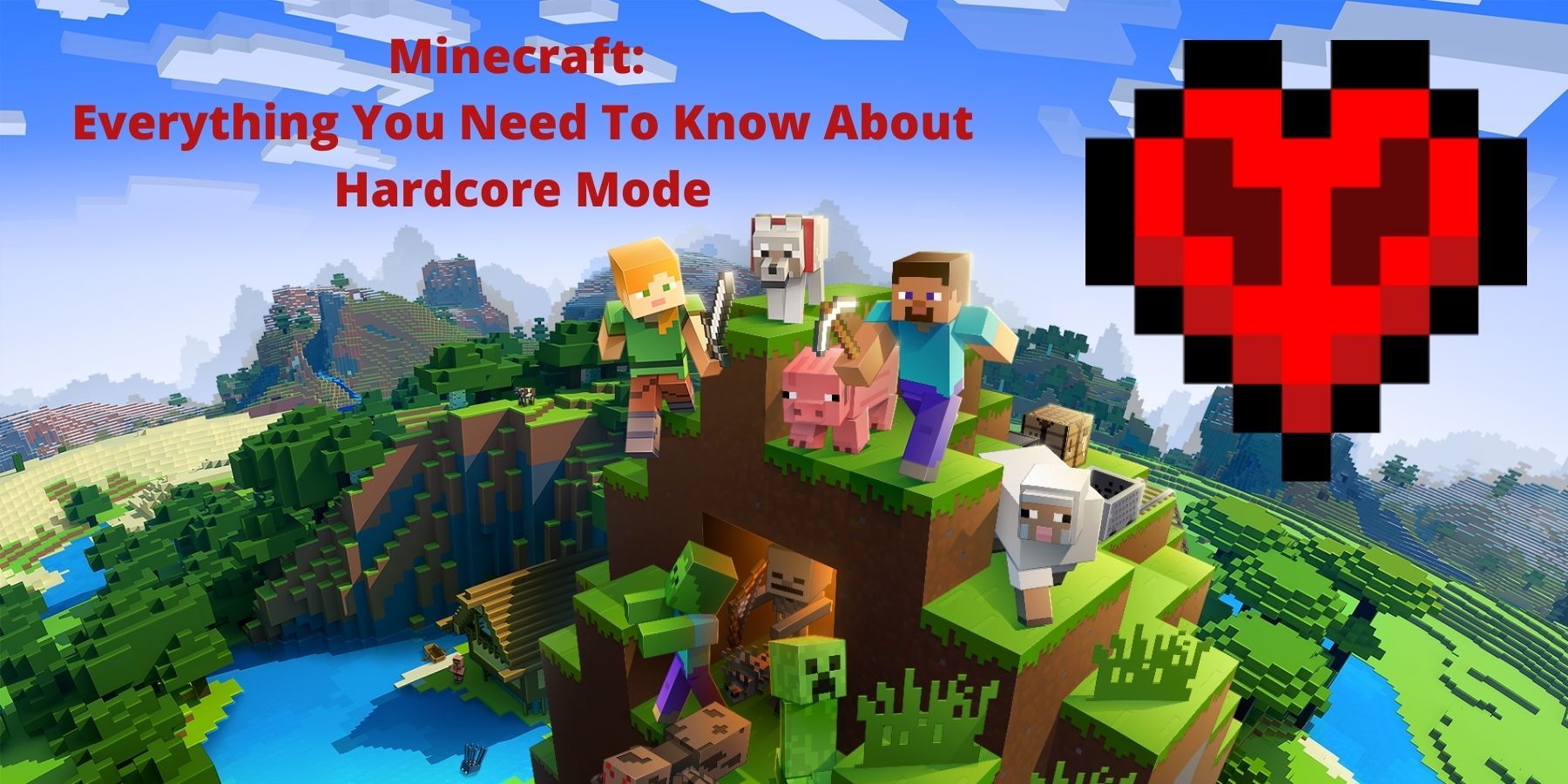 Minecraft Everything You Need To Know About Hardcore Mode