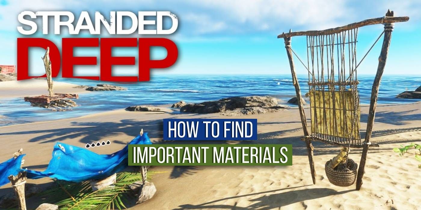 important materials in stranded deep