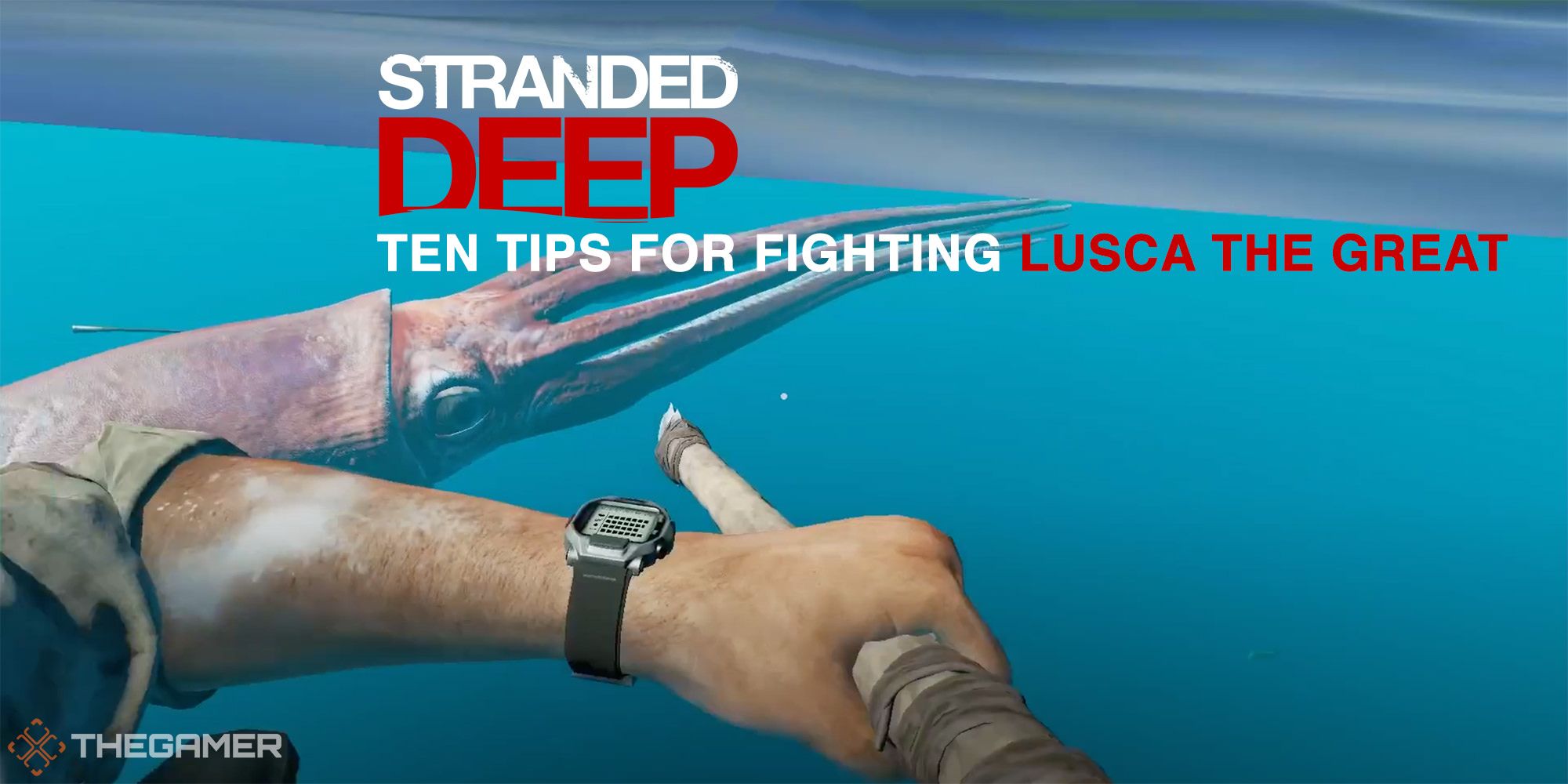 Stranded Deep 10 Tips For Fighting Lusca The Great