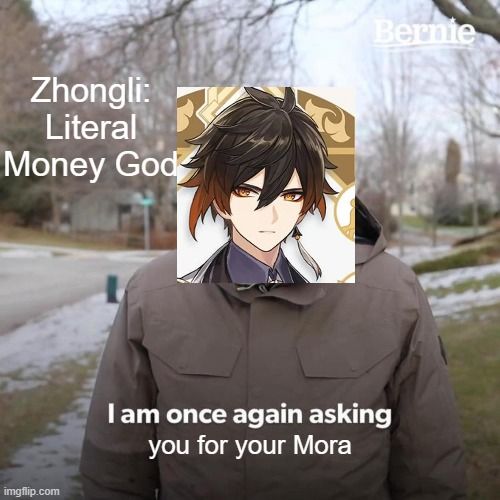 Zhongli needs money