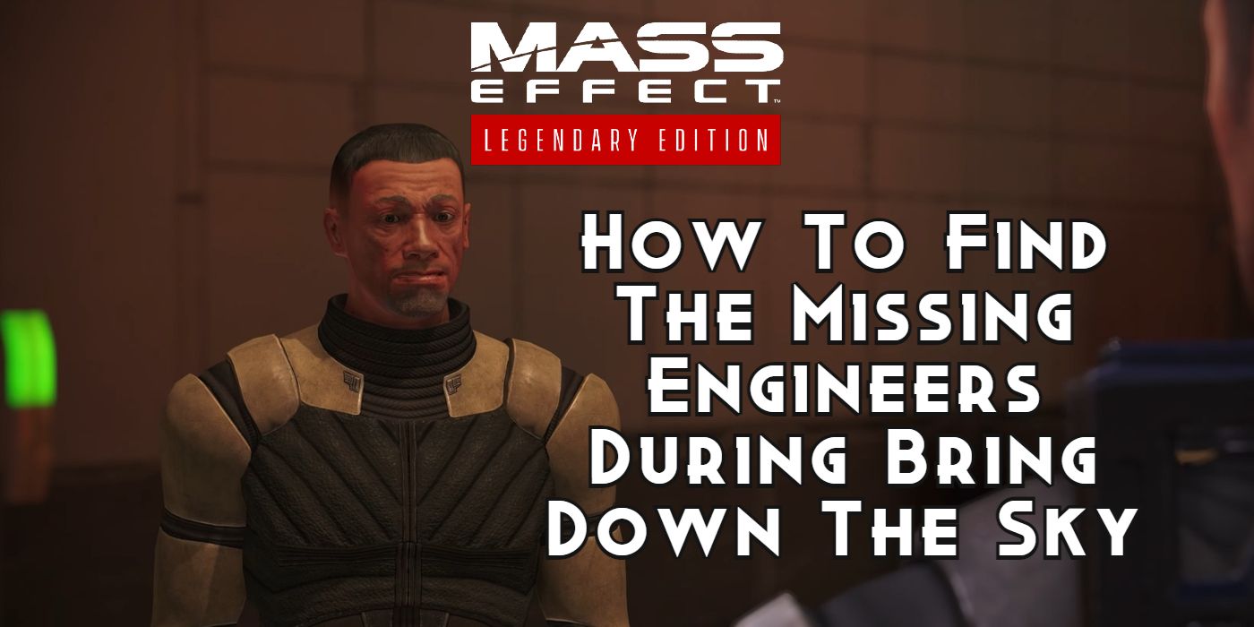 mass-effect-how-to-find-the-missing-engineers-during-bring-down-the-sky