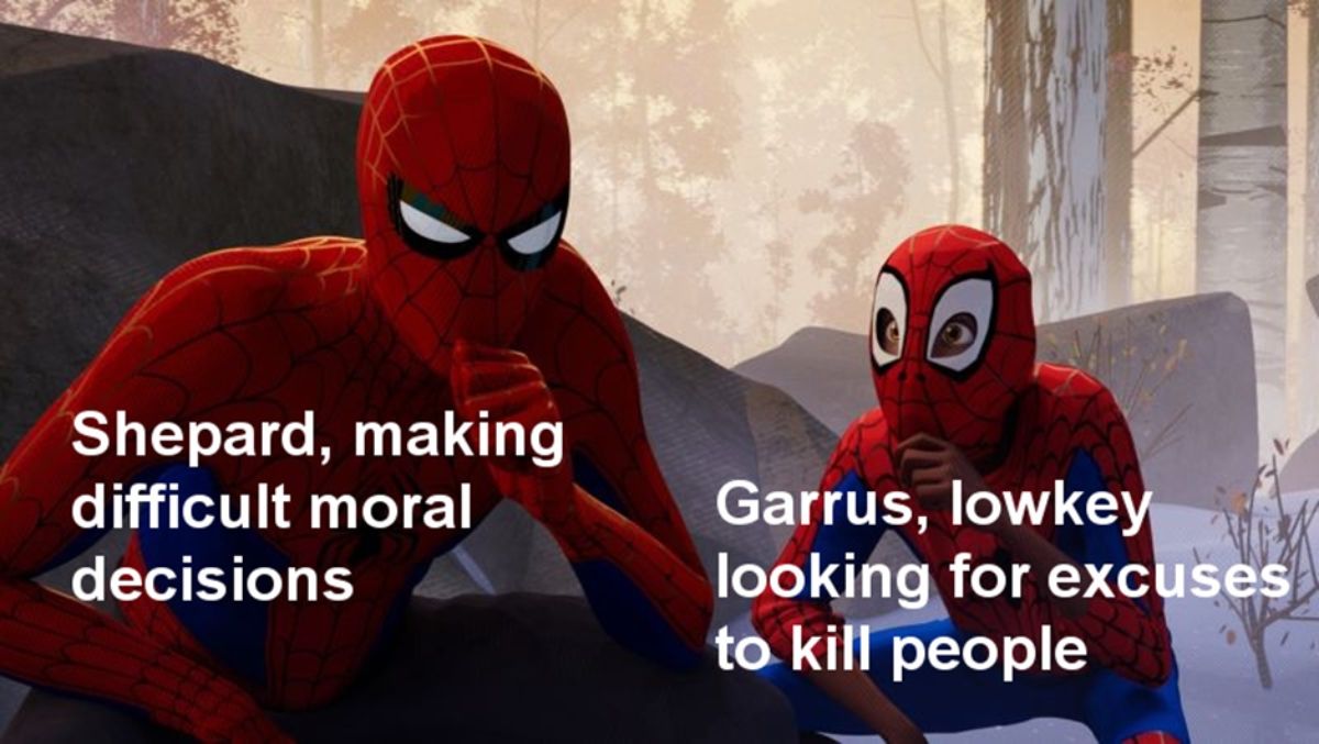 Mass Effect Meme About Shepard Making Difficult Moral Decisions While Garrus Looks For Excuses To Murder