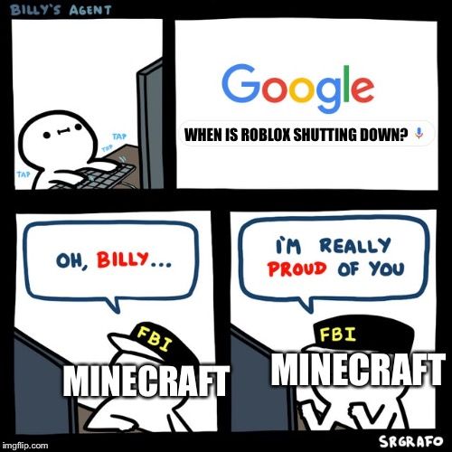 Meme about Roblox Shutting Down, comic panels of an FBI agent monitoring a child's google searches and being proud of him
