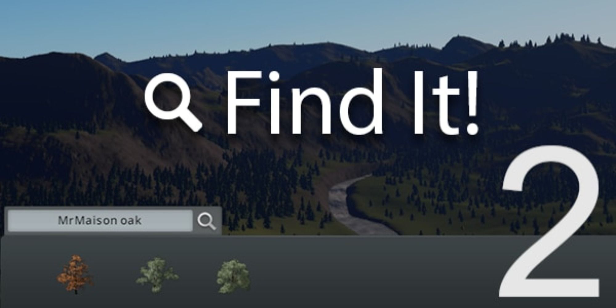 Cities Skylines Find It 2 search bar looking for trees