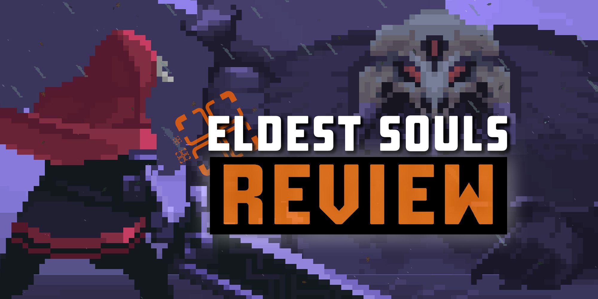 Eldest Souls Review - Eldest Souls Review – What A Rush - Game Informer