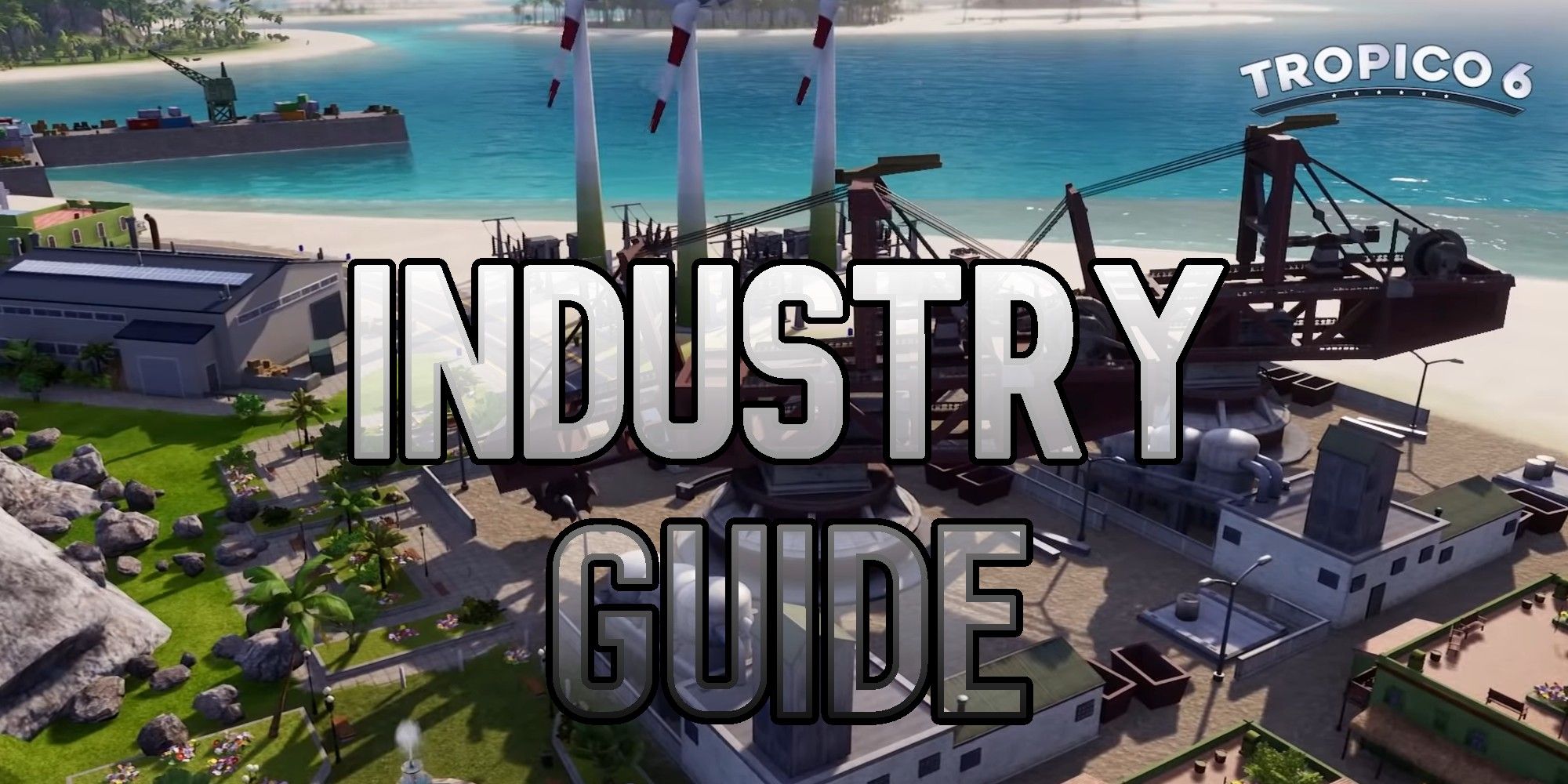 Tropico 6 Best Industry To Make Money