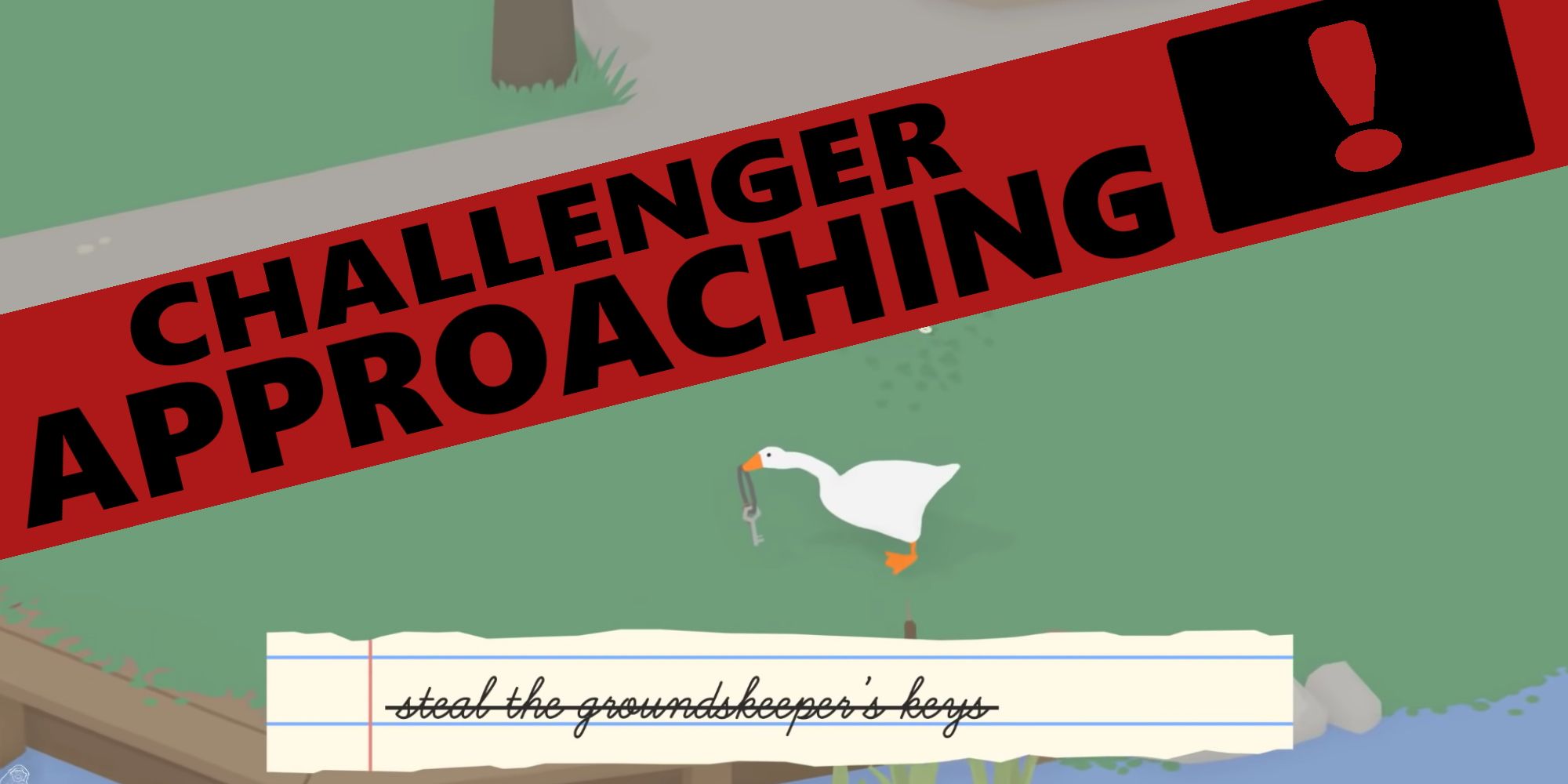 Goose from Untitled Goose Game with the "challenger approaching" text scrawl (from Smash Bros)