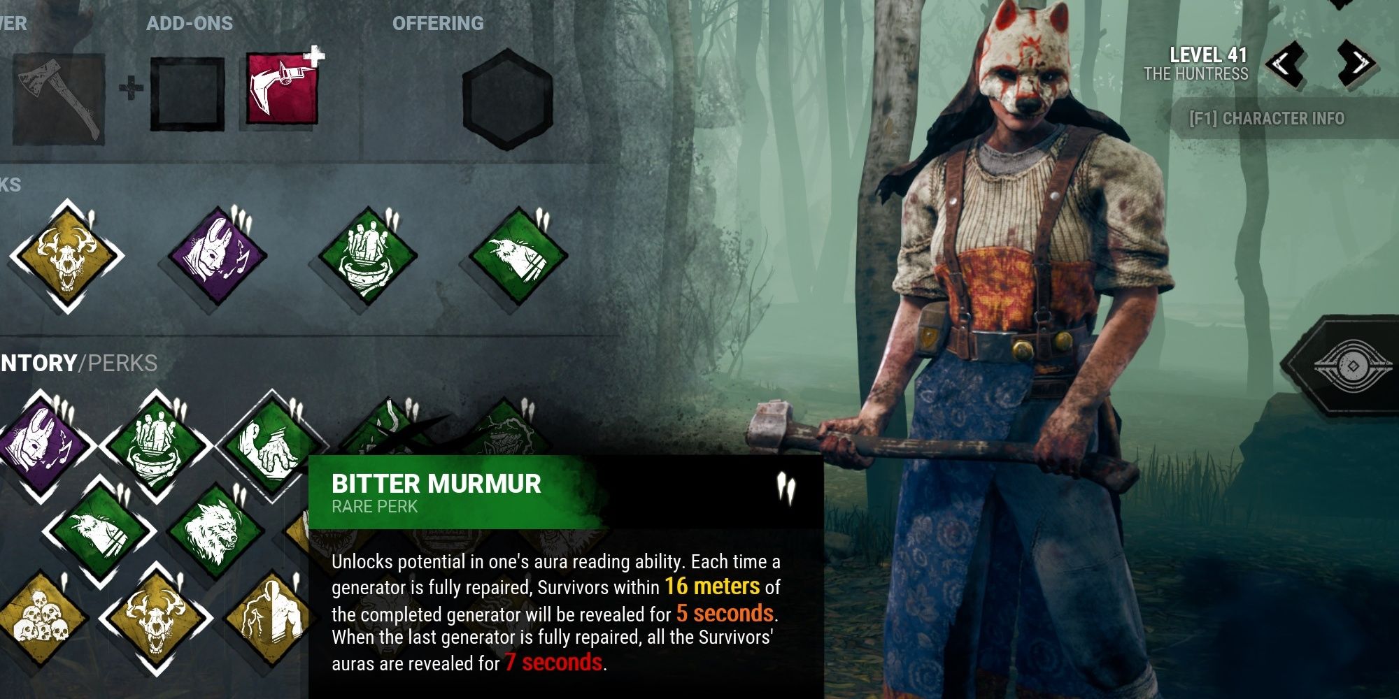 Bitter Murmur is a general perk, available to all killers. At max level, all survivors are revealed to you for 10 seconds.