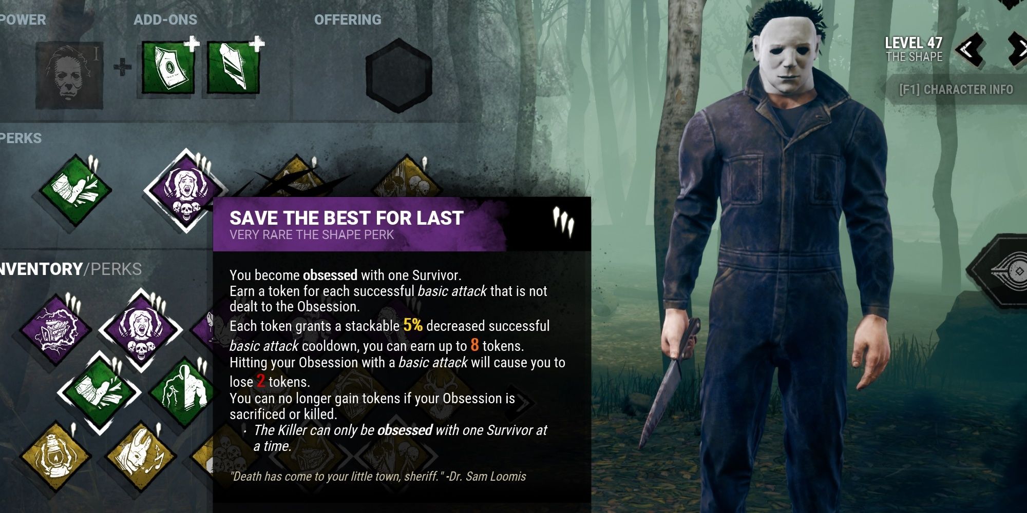Save the Best for Last is a Shape perk, available at level 30 on his Bloodweb