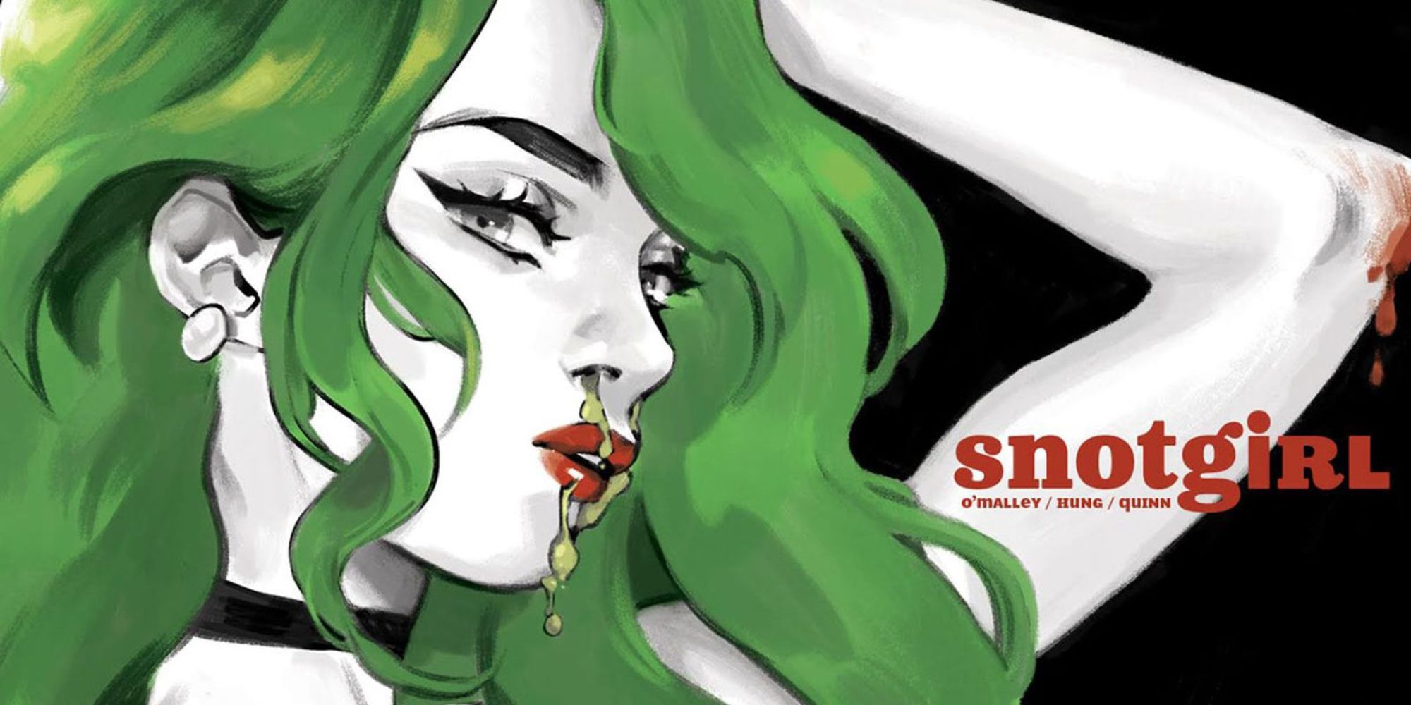 a promotional image for the comic book Snotgirl featuring its protagonist Lottie running her hand through her green hair as snot runs down her face