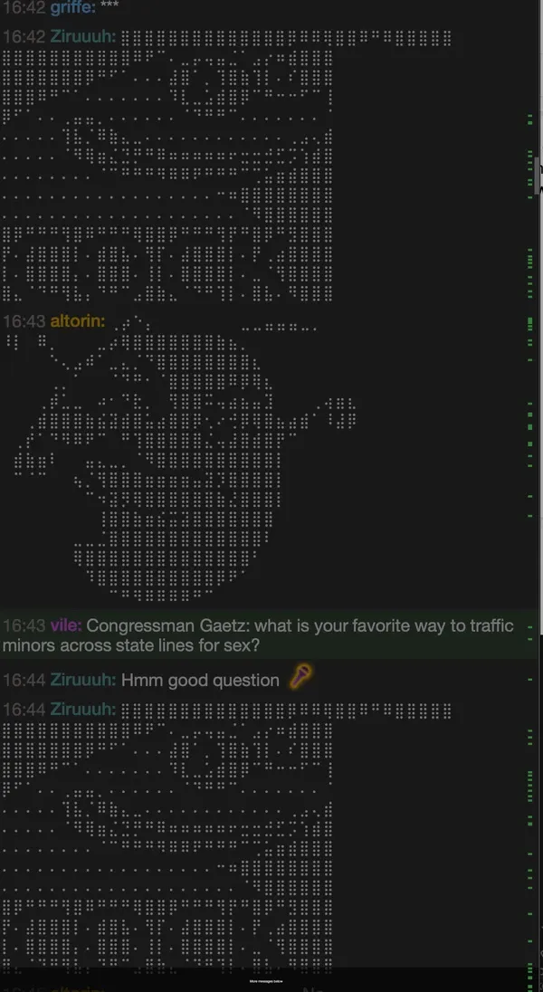 ASCII art of Pepe and Shrek. User Vile says, "Congressman Gaetz: what is your favorite way to traffic minors across state lines for sex?" User Ziruuuh responds, "Hmm good question" with a mic emoji, then posts ASCII art of Pepe with the word "cock" underneath.