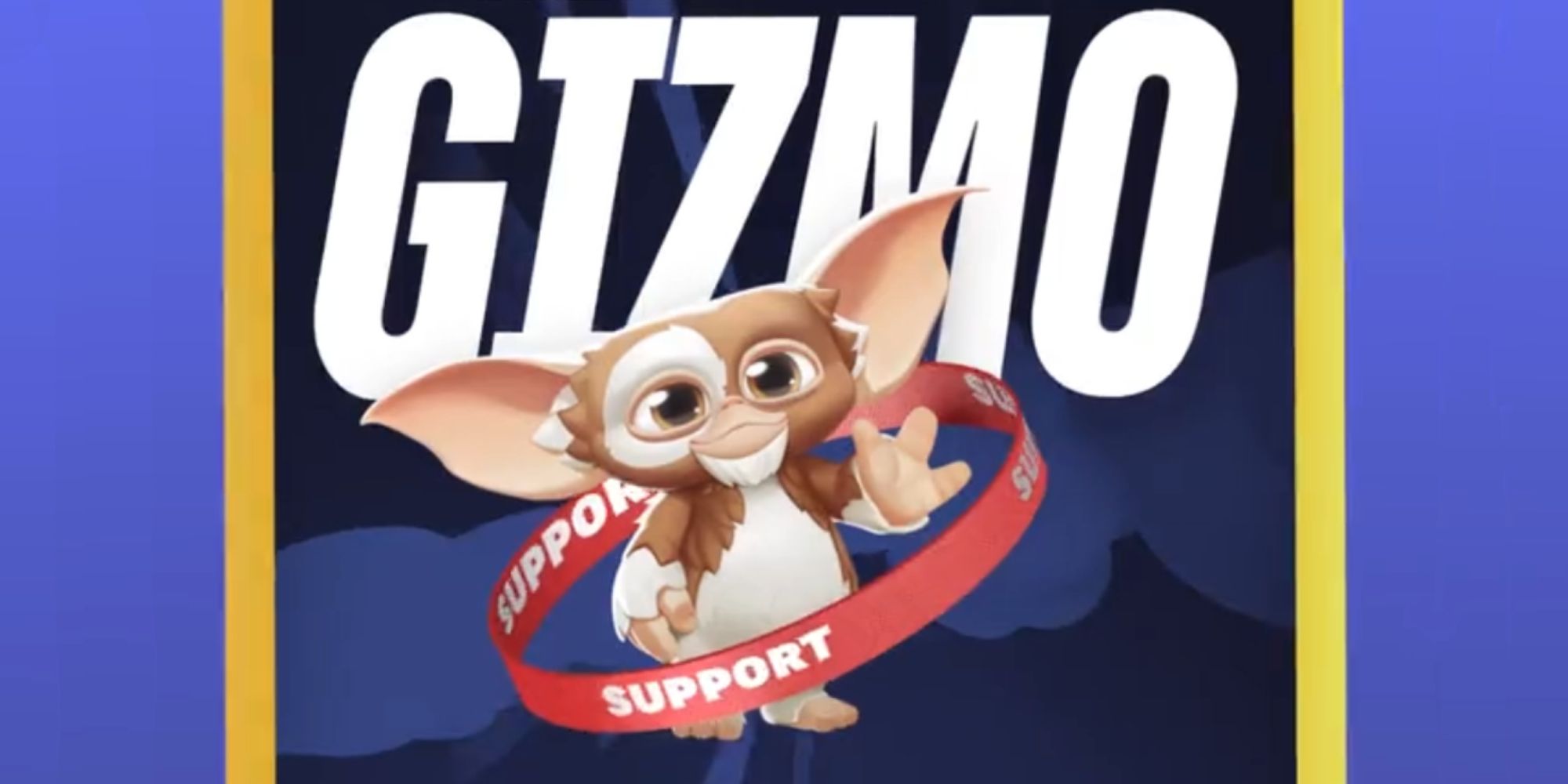 Gizmo in MultiVersus with a banner around him that says Support