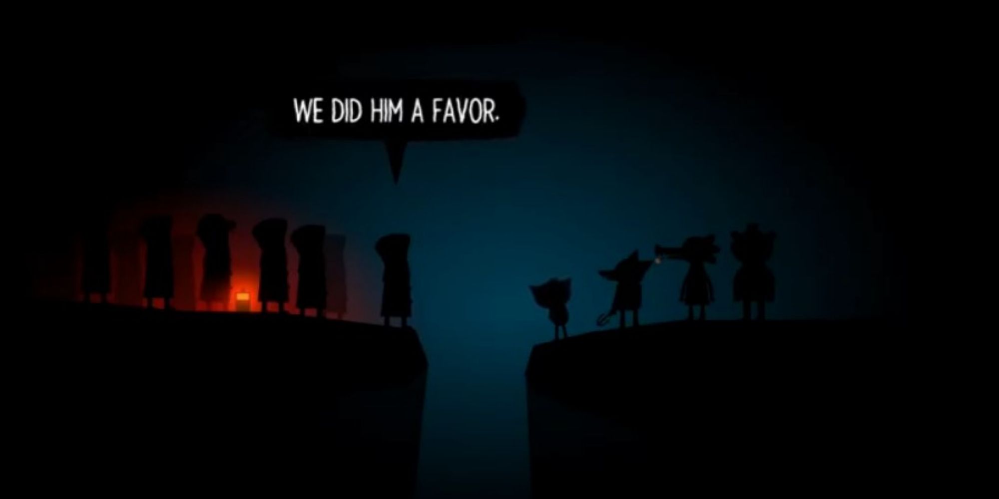 The cult saying "We did him a favor." in Night in the Woods.