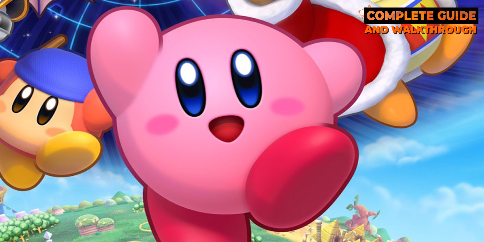 Complete Guide And Walkthrough For Kirby's Return To Dream Land Deluxe