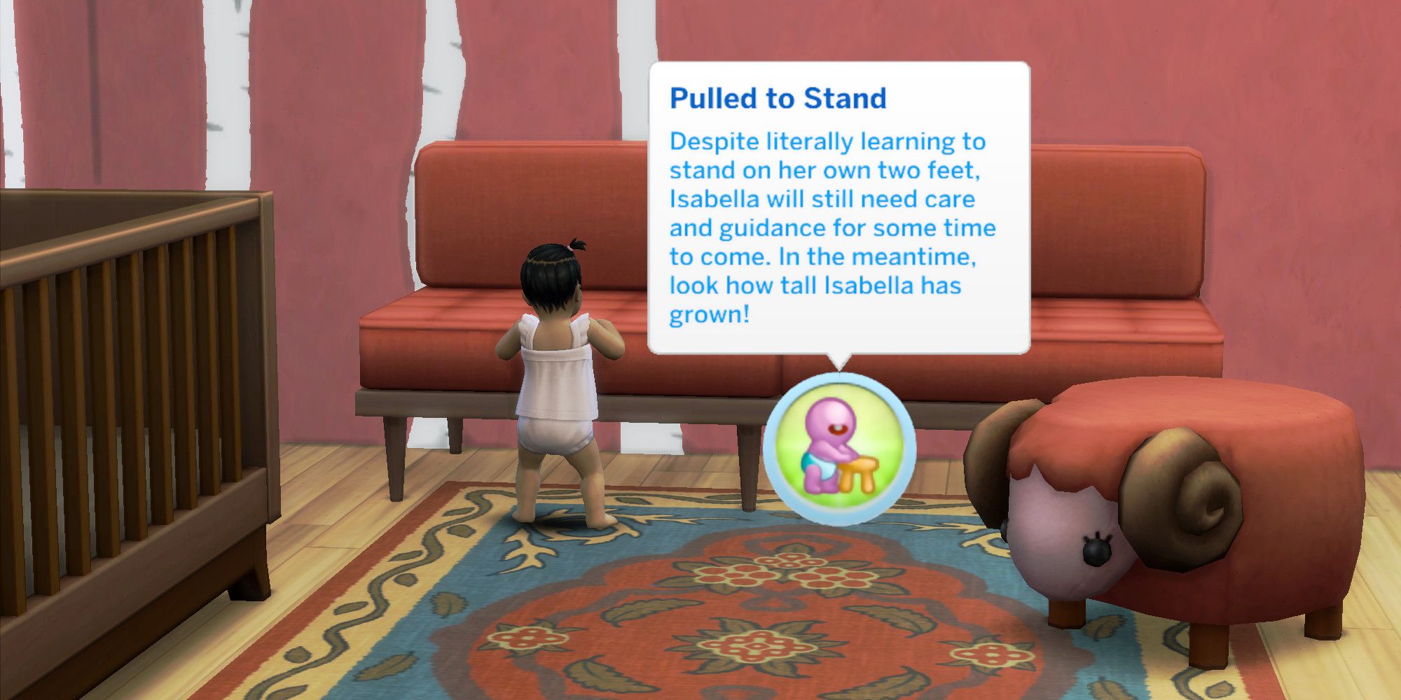 A baby Sim from The Sims 4 that rises to stand up with the couch.  The text from the Pulled to Stand milestone is overlaid