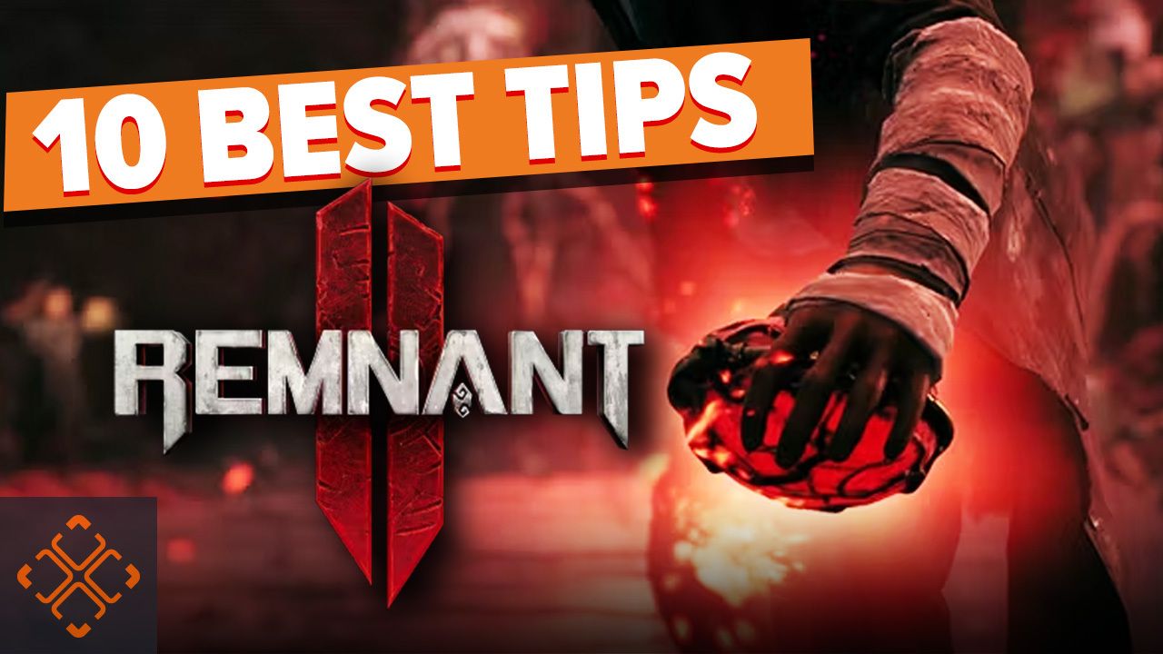 Remnant-2-10-Beginner-Tips