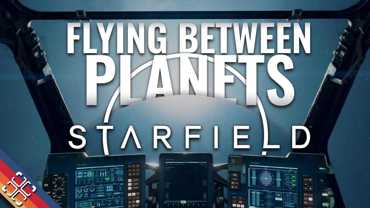 STARFIELD Flying Between Planets And To The Surface Thumbnail