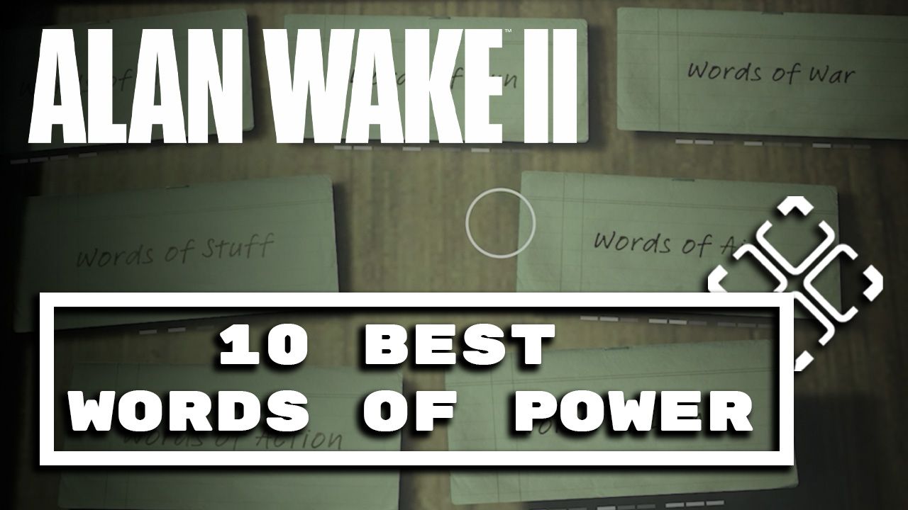 alan wake 2 words of power