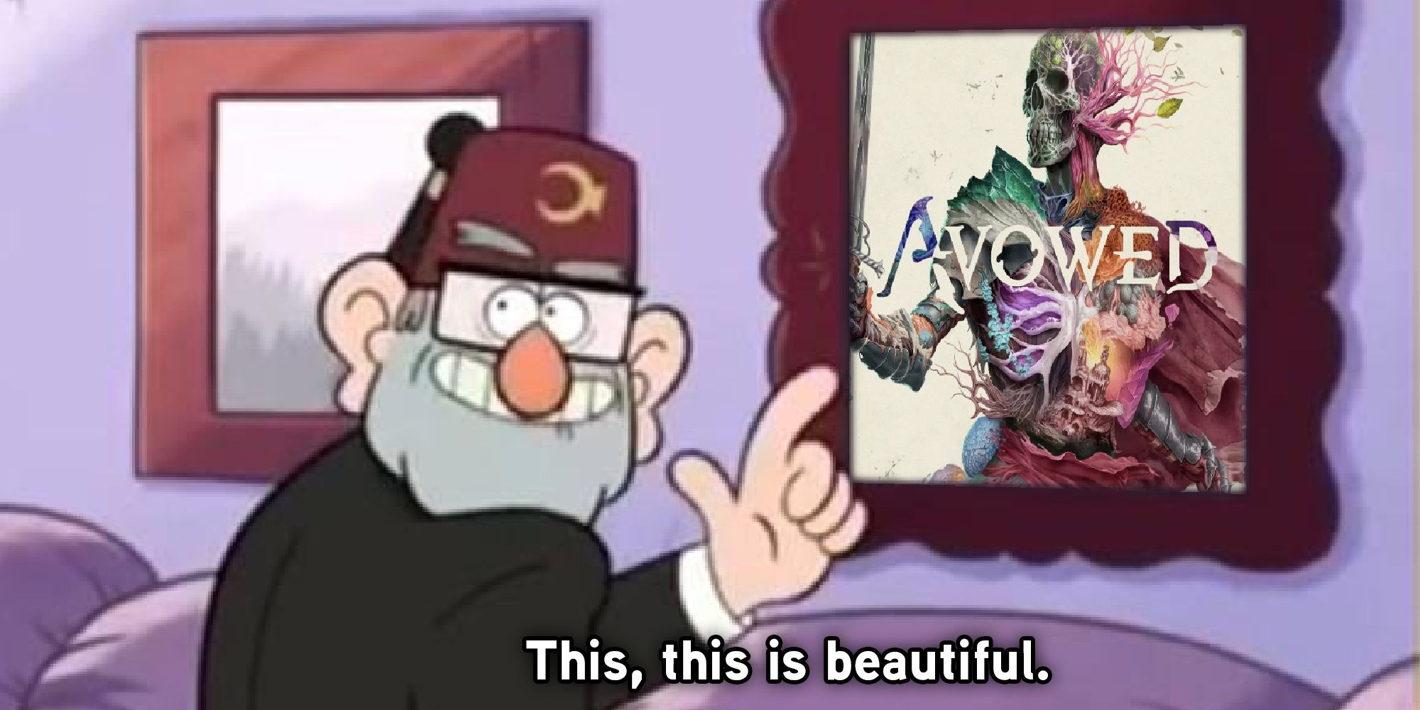 Grunkle Stan appreciating Avowed's cover art.