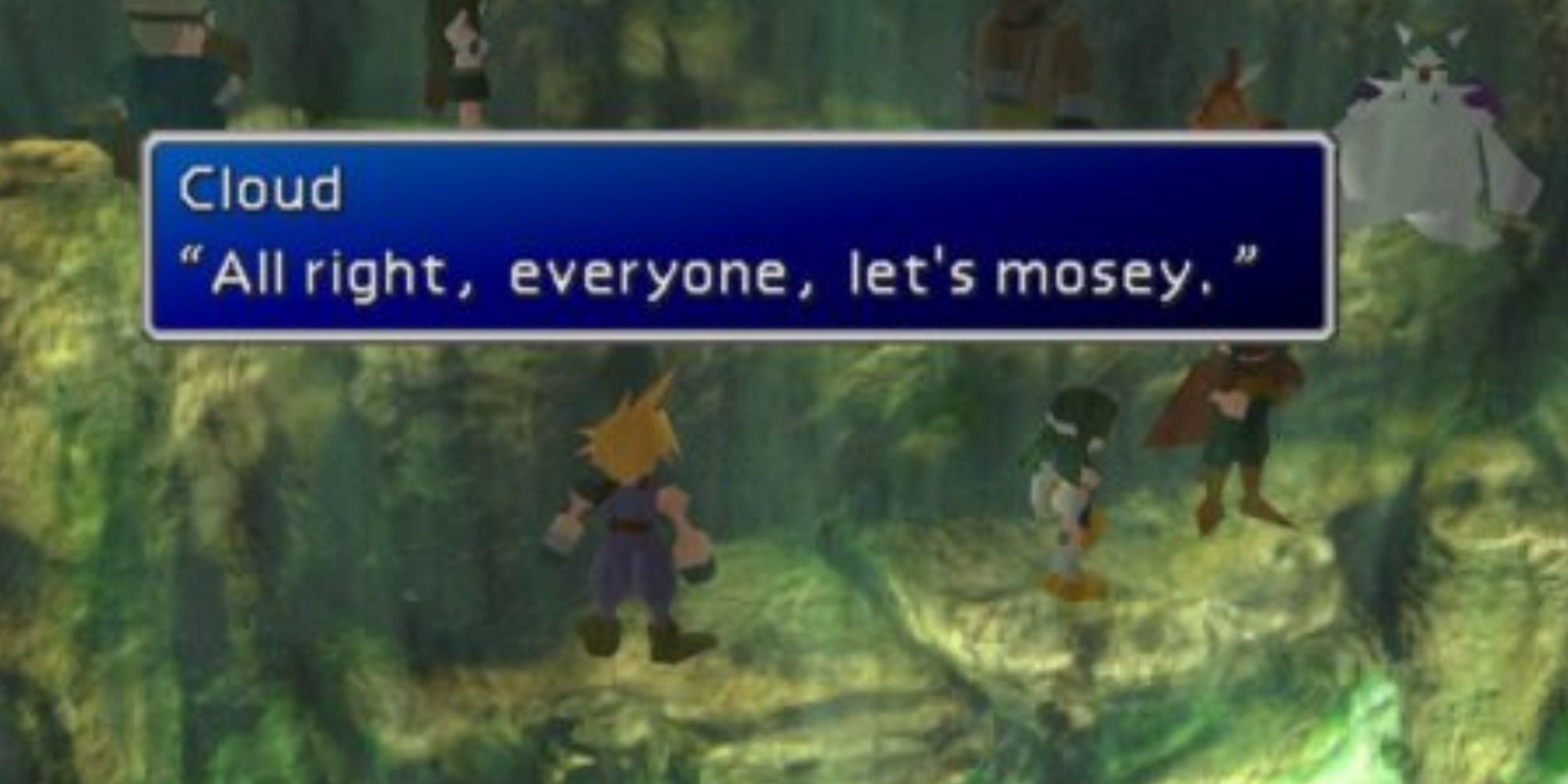 Cloud in Final Fantasy 7 saying "let's mosey" during an otherwise dramatic moment.