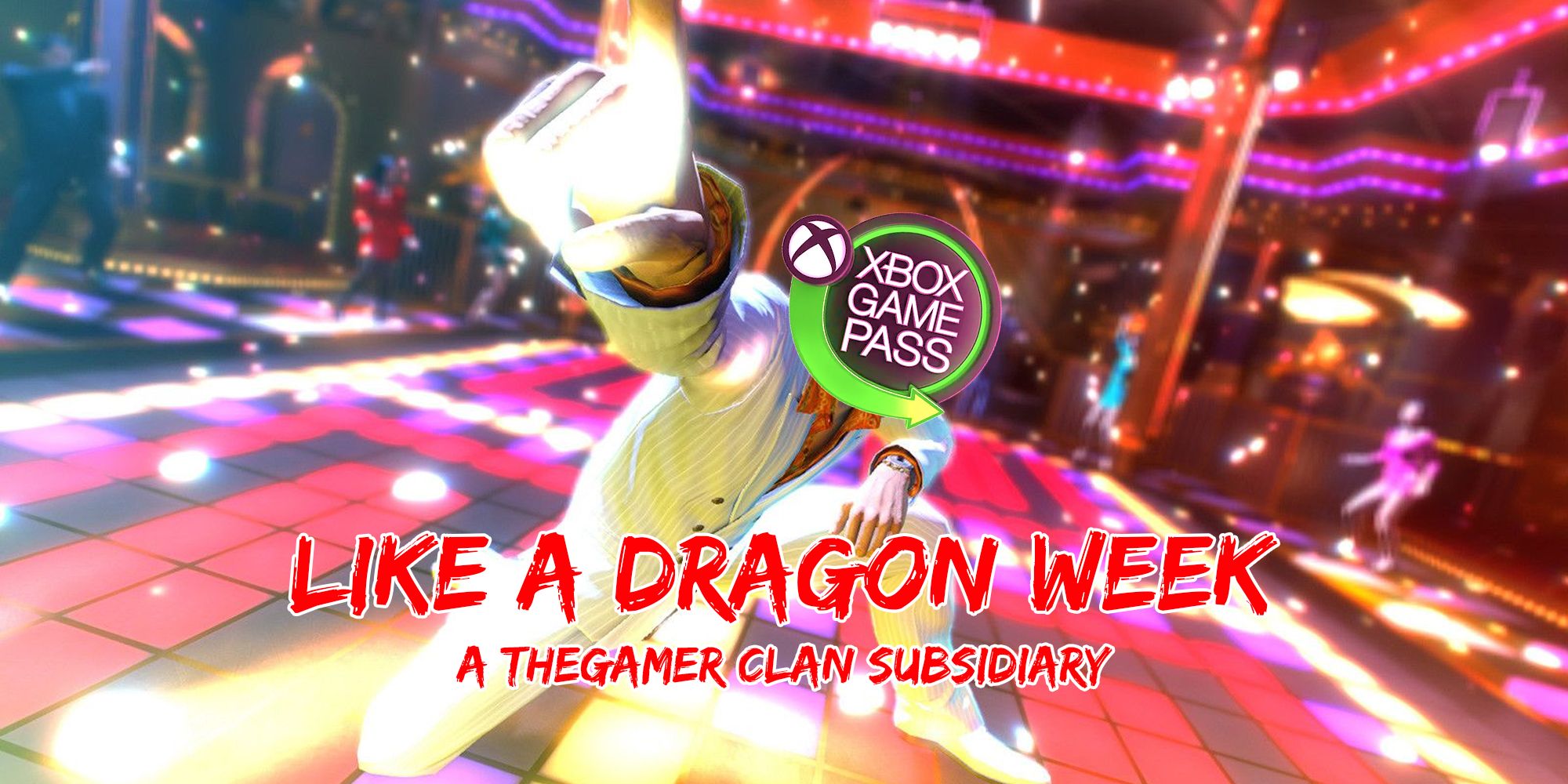 Kiryu posing on a dance floor in Yakuza 0 with the Xbox Game Pass logo for a head and Like a Dragon Week written over the top