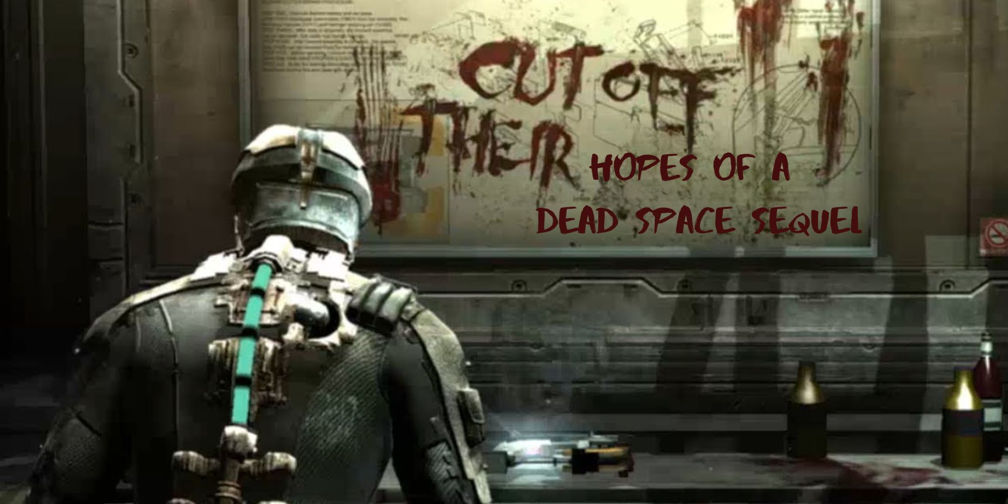 Dead Space's Cut Off Their Limbs but it says 'cut off their hopes of a dead space sequel'