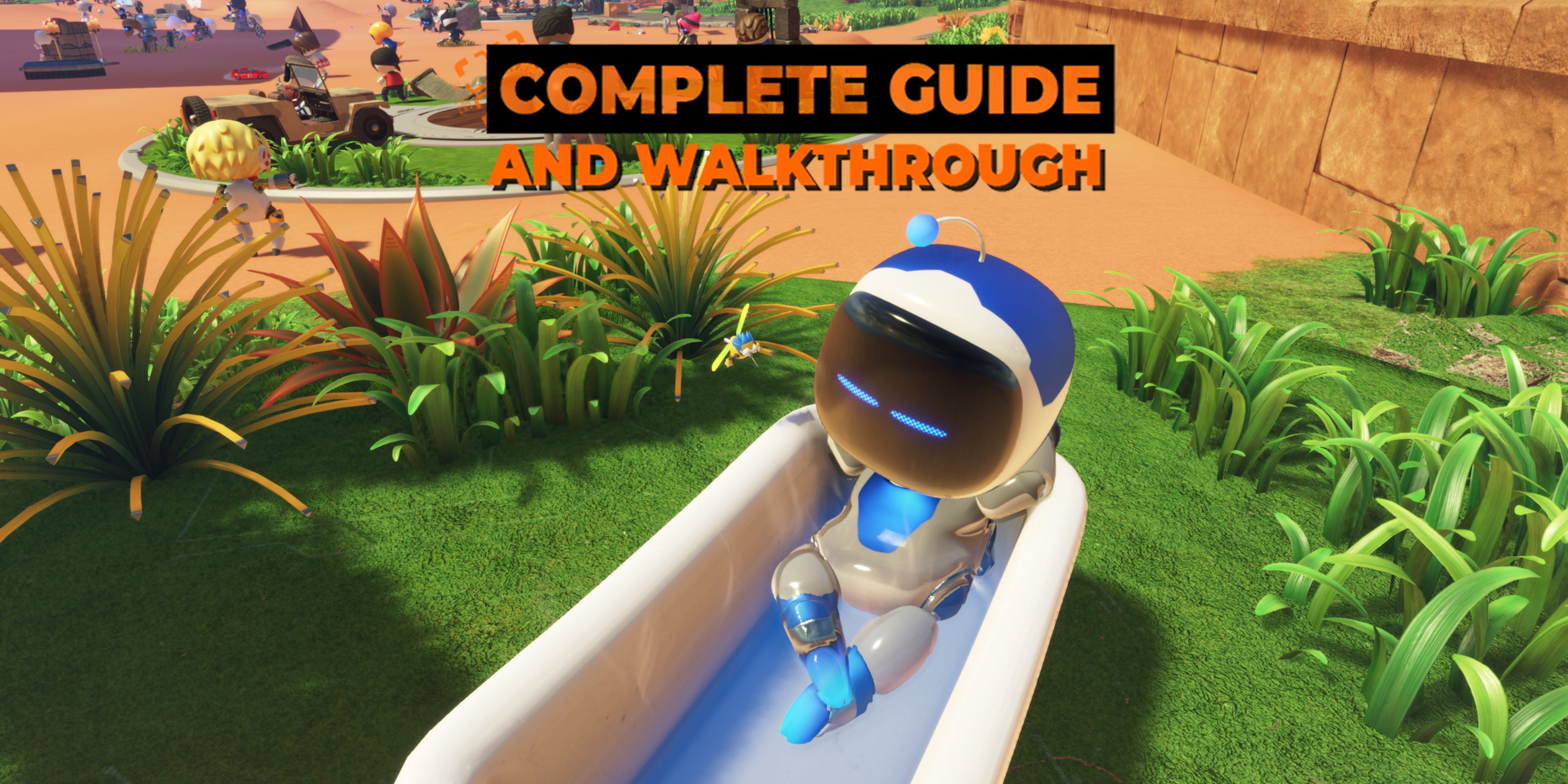 Astro Bot in bathtub with Complete Guide and Walkthrough header