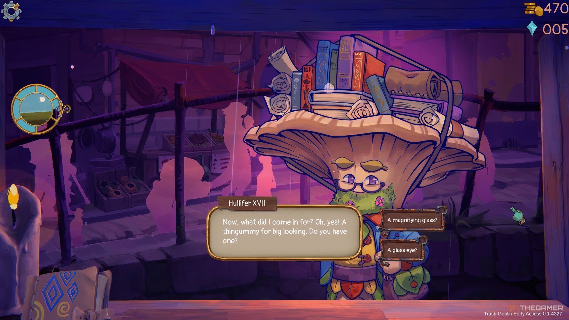 Hullifer XVII, a mushroom kin, asks if there&rsquo;s a magnifying glass for purchase in Trash Goblin.